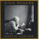 STAN ROGERS-POETIC JUSTICE (CD)