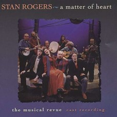 STAN ROGERS (TRIBUTE)-A MATTER OF HEART (CD)