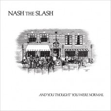 NASH THE SLASH-AND YOU THOUGHT YOU.. (CD)