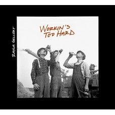 RAYNA GELLERT-WORKIN'S TOO HARD -MCD- (CD)
