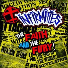 INFIRMITIES-FAITH AND THE FURY (7")