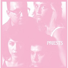 PRIESTS-NOTHING FEELS NATURAL (LP)