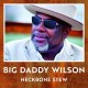 BIG DADDY WILSON-NECKBONE STEW (CD)