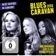 INA FORSMAN/LAYLA ZOE/TASHA TAYLOR-BLUES CARAVAN.. (CD+DVD)