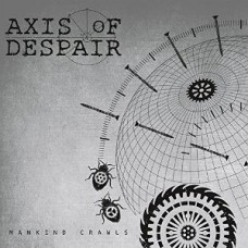 AXIS OF DESPAIR-MANKIND CRAWLS (7")