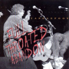 TANGLEFOOT-FULL THROATED ABANDON (CD)