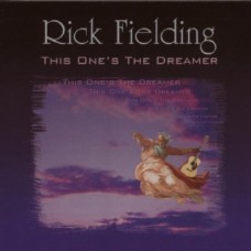 RICK FIELDING-THIS ONES THE DREAMER (CD)