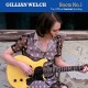 GILLIAN WELCH-BOOTS NO.1: THE.. (2CD)