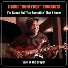 DAVID 'HONEYBOY' EDWARDS-I'M GONNA TELL.. (CD+DVD)