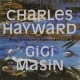 GIGI MASIN & CHARLES HAYWARD-LES NOUVELLES.. -REISSUE- (2LP)