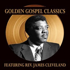 JAMES CLEVELAND-GOLDEN GOSPEL CLASSICS (CD)
