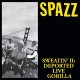SPAZZ-SWEATIN' II: DEPORTED.. (CD)