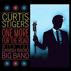 CURTIS STIGERS-ONE MORE FOR THE ROAD (CD)
