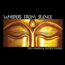 TOM MOORE/SHERRY FINZER-WHISPERS FROM SILENCE (CD)