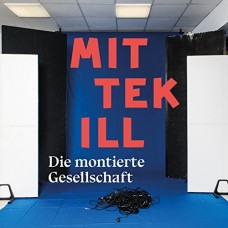 MITTEKILL-DIE MONTIERTE GESELLSCHAF (CD)