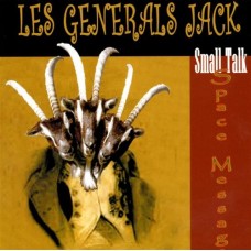 LES GENERALS JACK-SMALL TALK SPACE MESSAGE (CD)