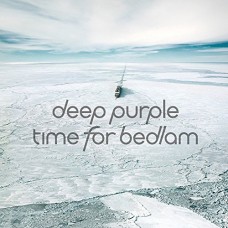 DEEP PURPLE-TIME FOR BEDLAM -DIGI- (CD-S)