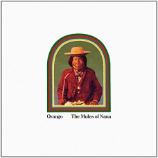 ORANGO-MULES OF NANA (LP+CD)