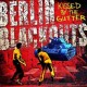 BERLIN BLACKOUTS-KISSED BY THE GUTTER (CD)