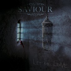 SAVIOUR-LET ME LEAVE (CD)