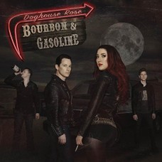 DOGHOUSE ROSES-BOURBON & GASOLINE (LP)