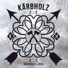 KARBHOLZ-UBERDOSIS LEBEN -DIGI- (CD)