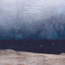 ROBIN TOM RINK-SMALL HOURS (CD)