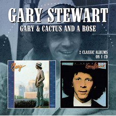 GARY STEWART-GARY/CACTUS AND A ROSE (CD)
