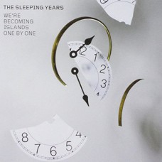 SLEEPING YEARS-WE'RE BECOMING ISLANDS ONE BY ONE (CD)