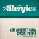 ALLERGIES-YOU WOULDN'T KNOW/SPECI (7")