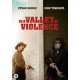 FILME-IN A VALLEY OF VIOLENCE (DVD)