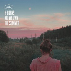 H-BURNS-KID WE OWN THE SUMMER (LP+2CD)