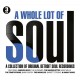 V/A-WHOLE LOT OF SOUL (3CD)