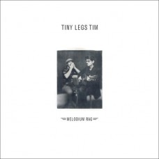 TINY LEGS TIM-MELODIUM RAG (CD)
