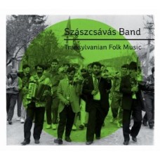 SZASZCSAVAS BAND-TRANSYLVANIAN FOLK MUSIC (CD)