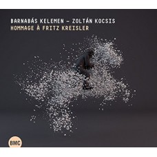 BARNABAS KELEMEN/ZOLTAN KOCSIS-HOMMAGE A FRITZ KREISLER (CD)