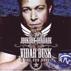 VIDAR BUSK-JOOKBOX CHARADE (CD)