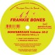 FRANKIE BONES-BONESBREAKS V.16-2 (12")