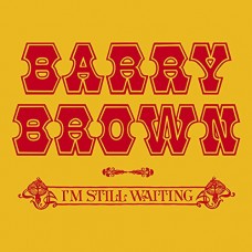 BARRY BROWN-IM STILL WAITING (LP)