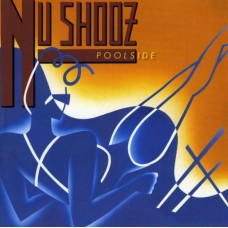 NU SHOOZ-POOLSIDE (CD)