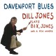 DILL JONES-DAVENPORT BLUES (2CD)