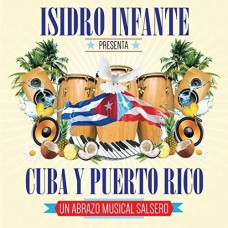 ISIDRO INFANTE-PRESENTA CUBA Y PUERTO.. (CD)