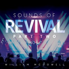 WILLIAM MCDOWELL-SOUNDS OF REVIVAL II:.. (CD)