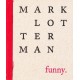 MARK LOTTERMAN-FUNNY (LP)