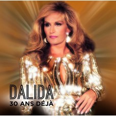 DALIDA-30 AND DEJA (2CD+DVD)