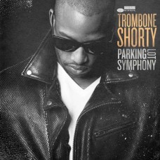 TROMBONE SHORTY-PARKING LOT SYMPHONY (CD)