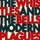 WHISTLES & BELLS-MODERN PLAGUES (CD)