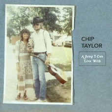 CHIP TAYLOR-A SONG I CAN LIVE WITH (CD)