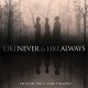 TRUE LIFE TRIO-LIKE NEVER AND ALWAYS (LP)