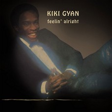 KIKI GYAN-FEELIN' ALRIGHT (CD)